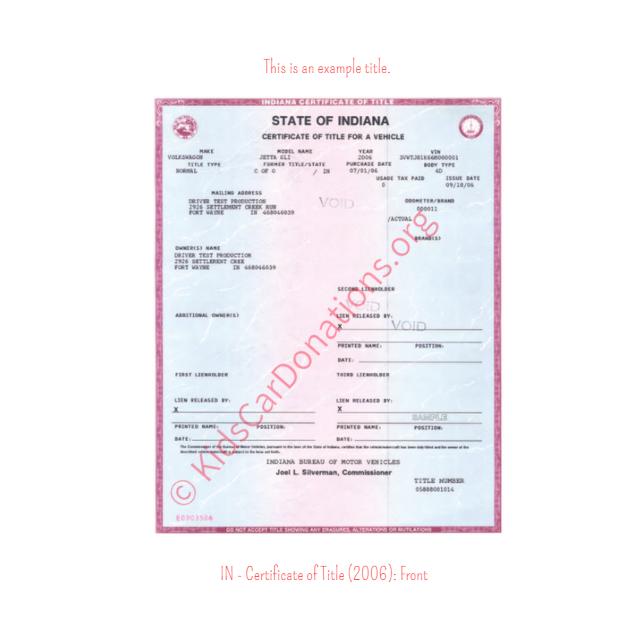 This is an Example of Indiana Certificate of Title (2006) Front View | Kids Car Donations